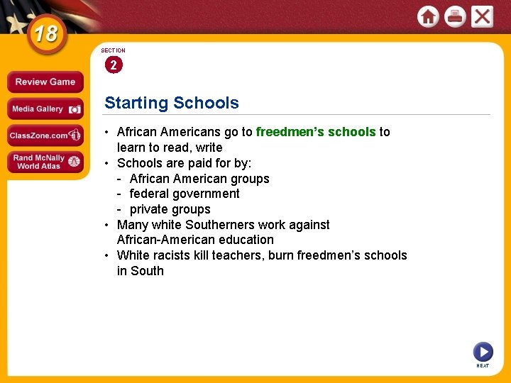 SECTION 2 Starting Schools • African Americans go to freedmen’s schools to learn to