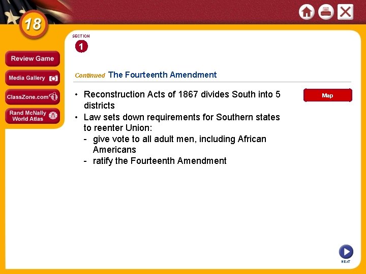 SECTION 1 Continued The Fourteenth Amendment • Reconstruction Acts of 1867 divides South into