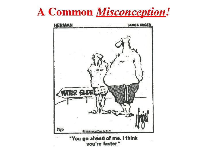 A Common Misconception! 