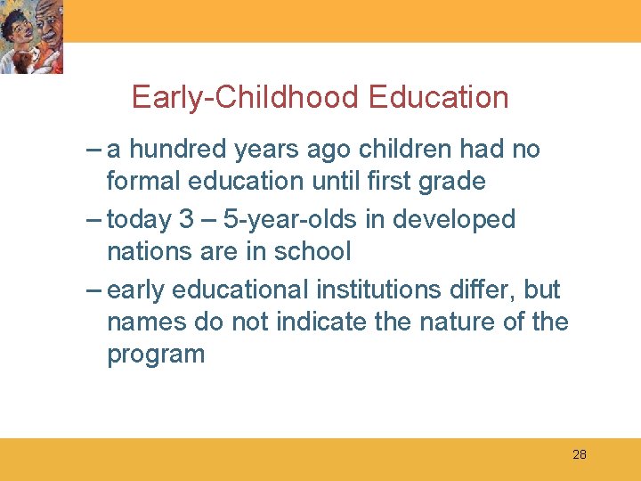 Early-Childhood Education – a hundred years ago children had no formal education until first