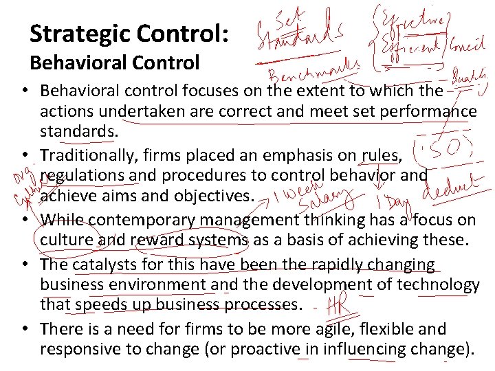 Strategic Control: Behavioral Control • Behavioral control focuses on the extent to which the