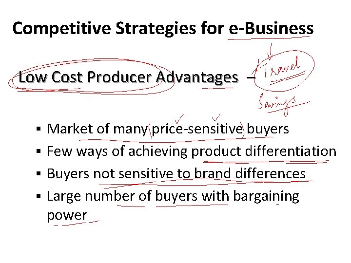 Competitive Strategies for e-Business Low Cost Producer Advantages – Market of many price-sensitive buyers