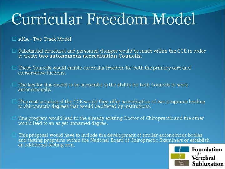 Curricular Freedom Model � AKA - Two Track Model � Substantial structural and personnel