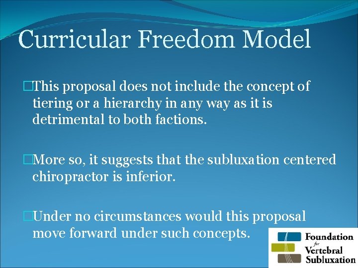 Curricular Freedom Model �This proposal does not include the concept of tiering or a