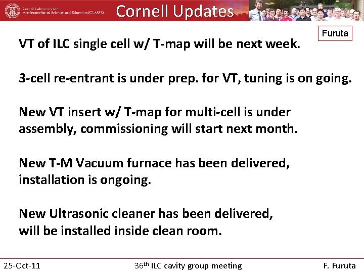 Cornell Updates VT of ILC single cell w/ T-map will be next week. Furuta