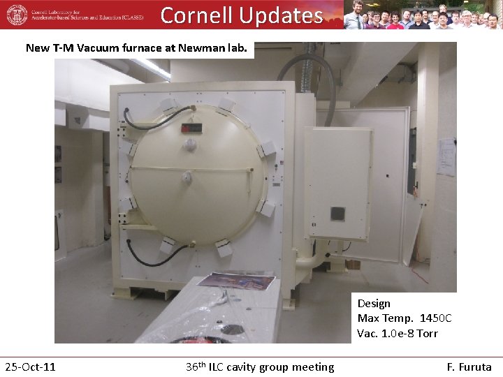 Cornell Updates New T-M Vacuum furnace at Newman lab. Design Max Temp. 1450 C