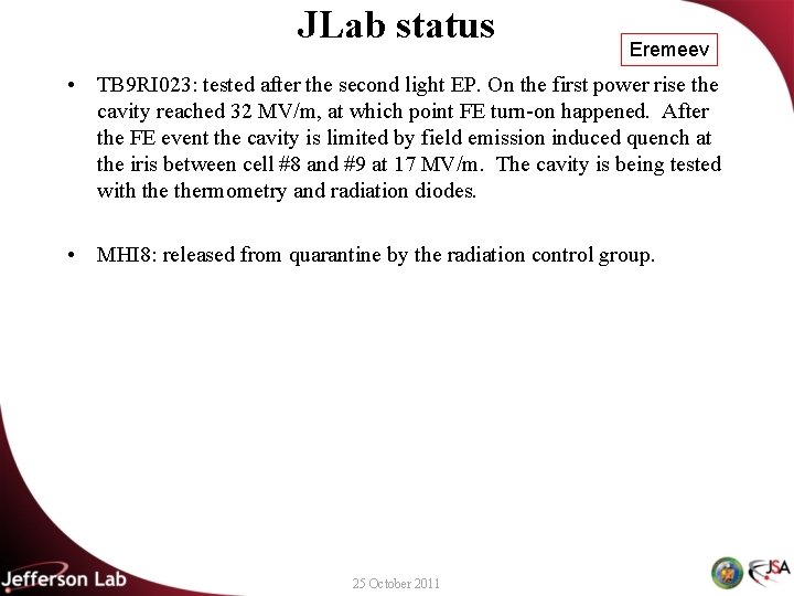 JLab status Eremeev • TB 9 RI 023: tested after the second light EP.