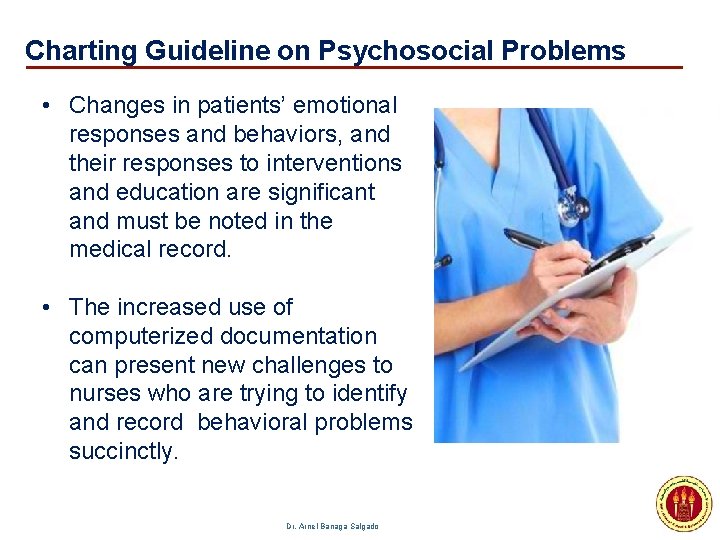 Charting Guideline on Psychosocial Problems • Changes in patients’ emotional responses and behaviors, and