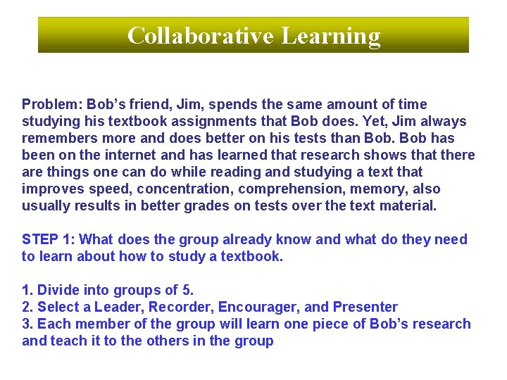 Collaborative Learning Problem: Bob’s friend, Jim, spends the same amount of time studying his