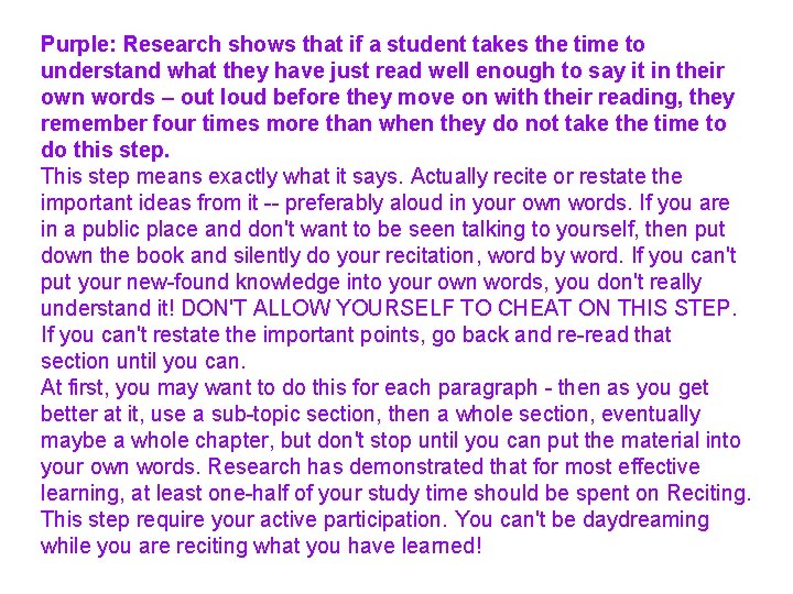 Purple: Research shows that if a student takes the time to understand what they
