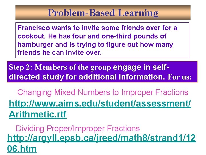 Problem-Based Learning Francisco wants to invite some friends over for a cookout. He has