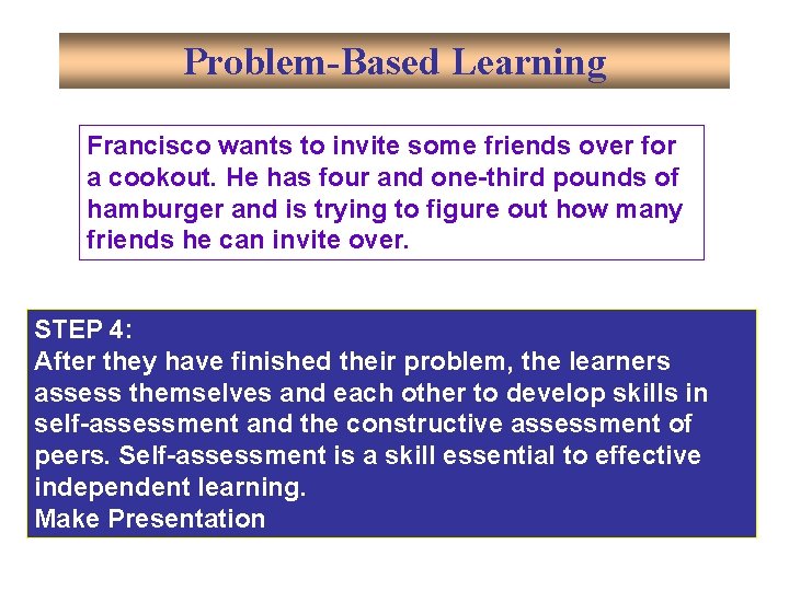 Problem-Based Learning Francisco wants to invite some friends over for a cookout. He has