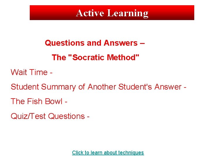 Active Learning Questions and Answers – The "Socratic Method" Wait Time Student Summary of