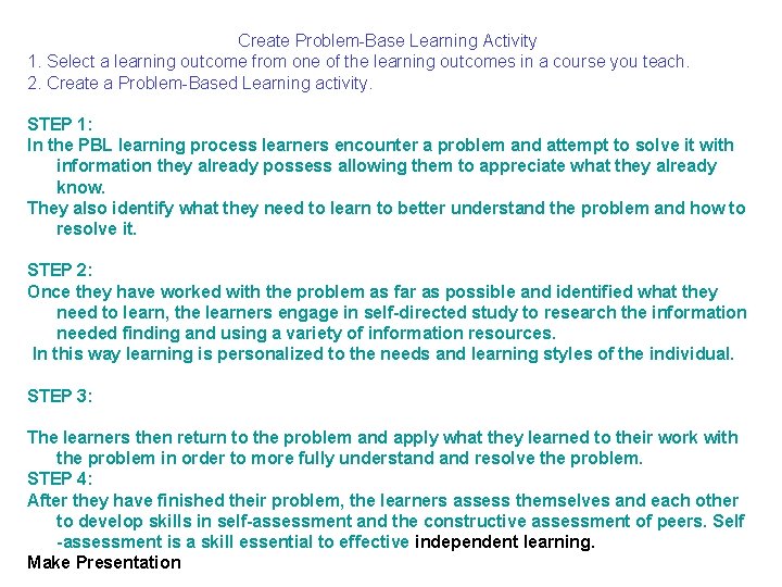 Create Problem-Base Learning Activity 1. Select a learning outcome from one of the learning