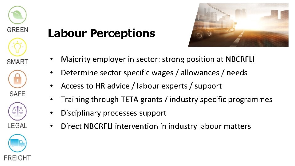 Labour Perceptions • Majority employer in sector: strong position at NBCRFLI • Determine sector