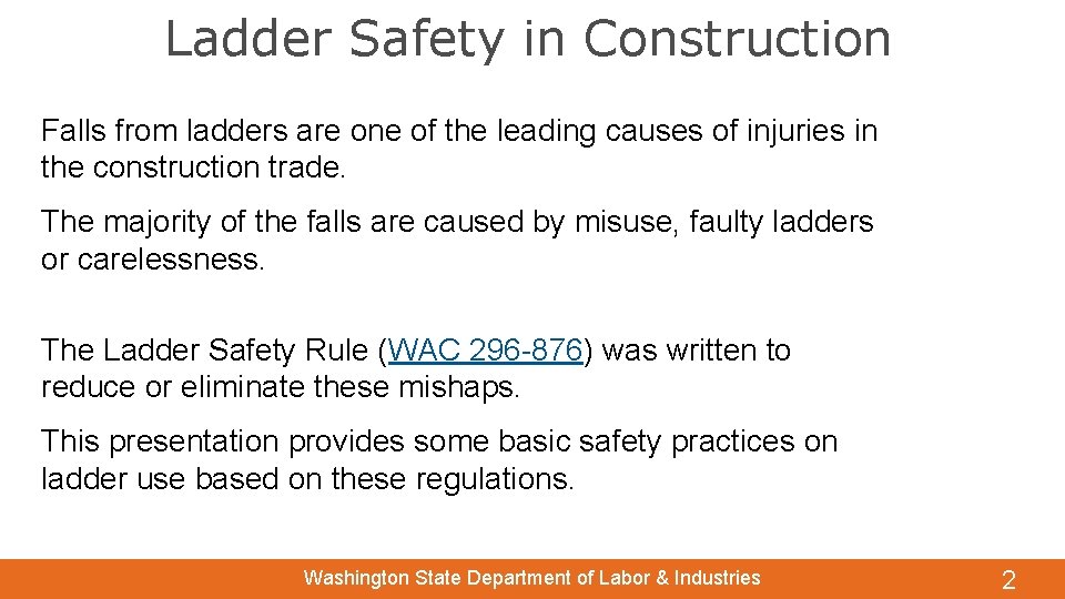 Ladder Safety in Construction Falls from ladders are one of the leading causes of