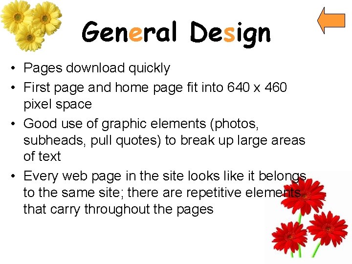 General Design • Pages download quickly • First page and home page fit into