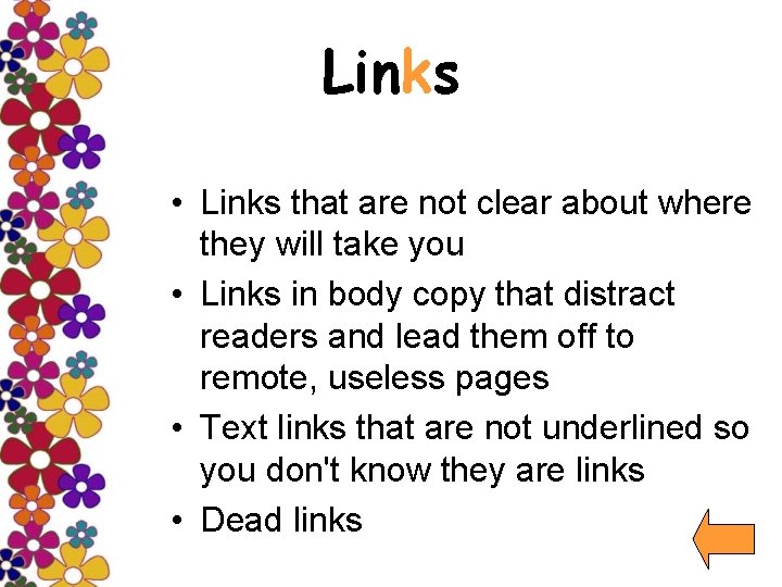 Links • Links that are not clear about where they will take you •