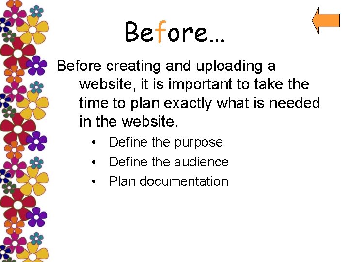 Before… Before creating and uploading a website, it is important to take the time