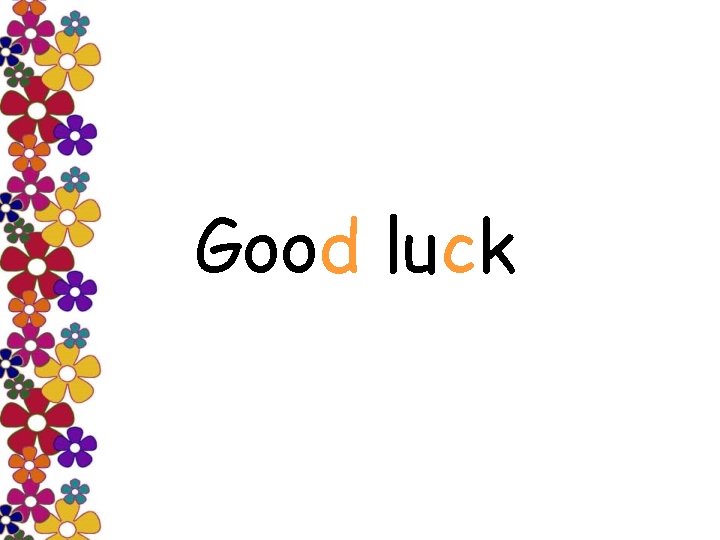 Good luck 