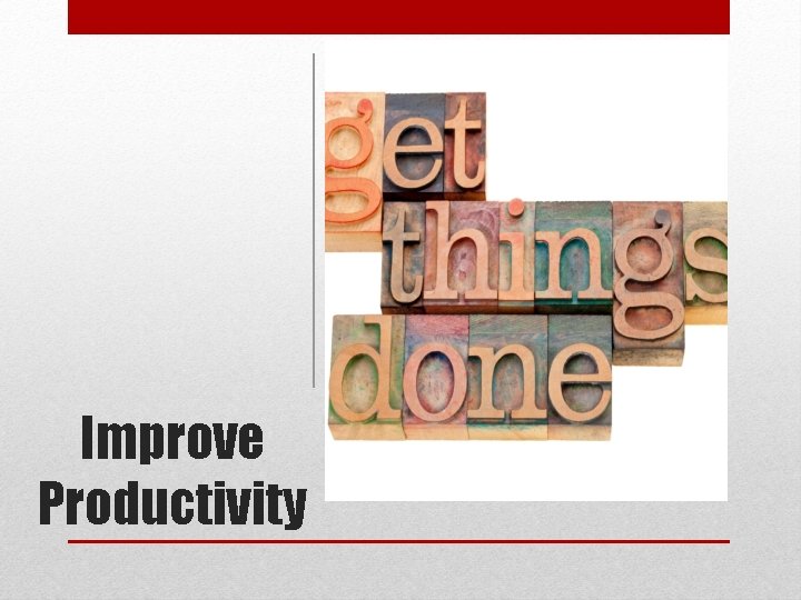 Improve Productivity 