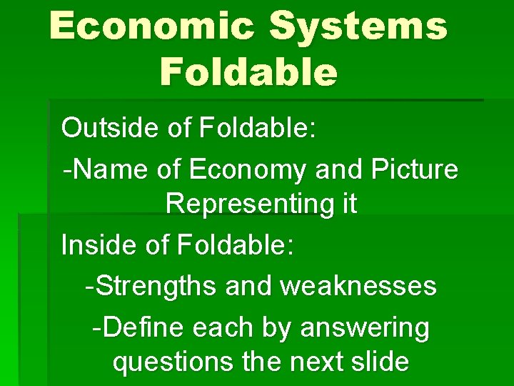 Economic Systems Foldable Outside of Foldable: -Name of Economy and Picture Representing it Inside