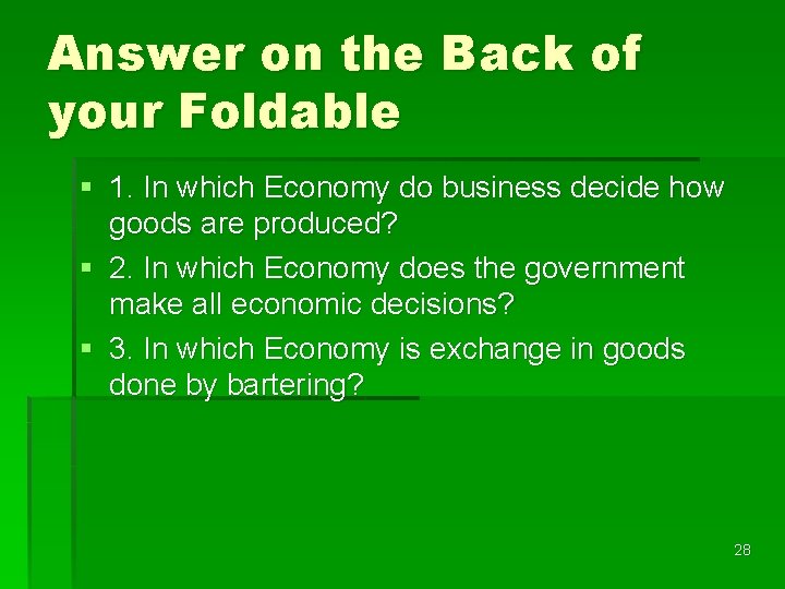 Answer on the Back of your Foldable § 1. In which Economy do business