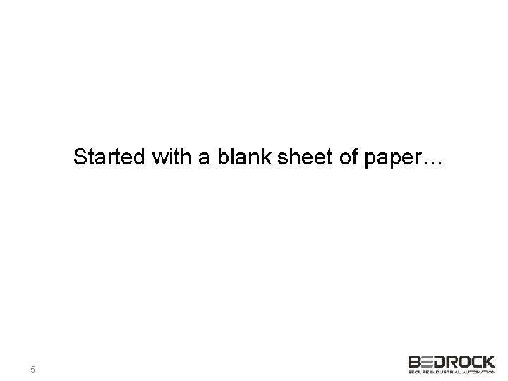 Started with a blank sheet of paper… 5 