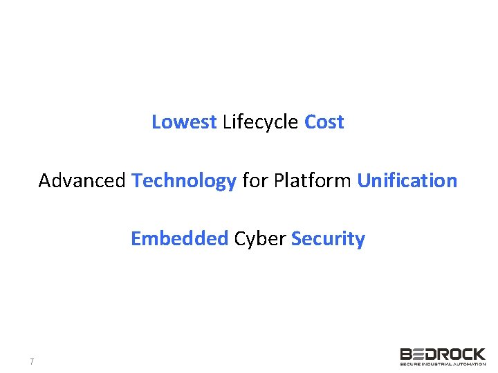 Lowest Lifecycle Cost Advanced Technology for Platform Unification Embedded Cyber Security 7 