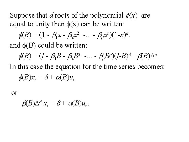 Suppose that d roots of the polynomial f(x) are equal to unity then f(x)