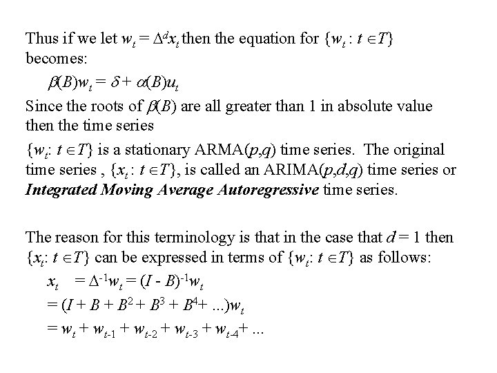 Thus if we let wt = Ddxt then the equation for {wt : t