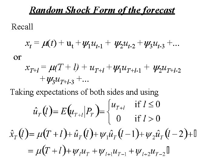 Random Shock Form of the forecast Recall xt = m(t) + ut +y 1