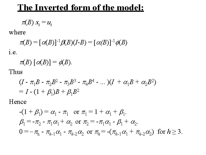 The Inverted form of the model: p(B) xt = ut where p(B) = [a(B)]-1