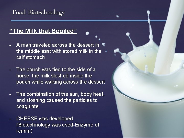 Food Biotechnology “The Milk that Spoiled” - A man traveled across the dessert in