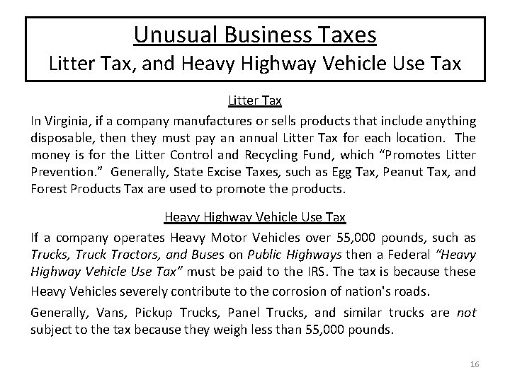 Unusual Business Taxes Litter Tax, and Heavy Highway Vehicle Use Tax Litter Tax In