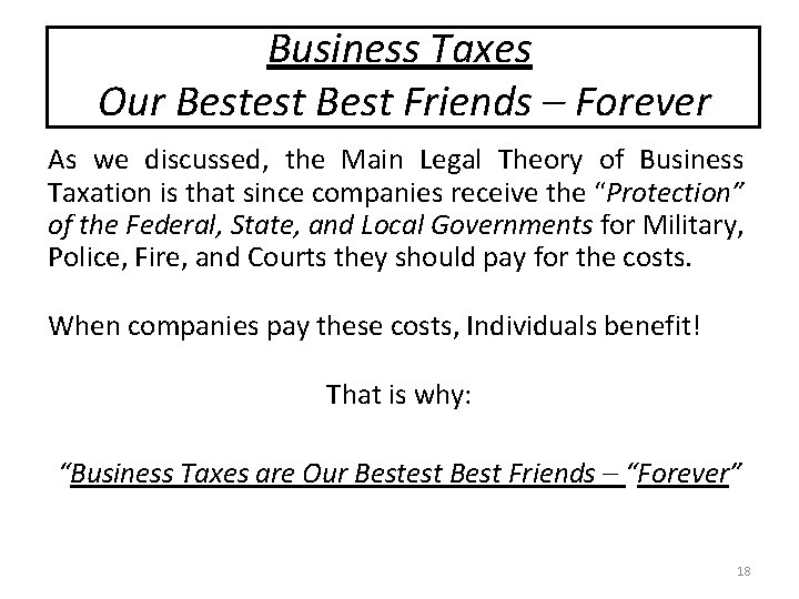 Business Taxes Our Bestest Best Friends – Forever As we discussed, the Main Legal