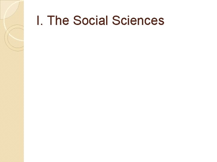 I. The Social Sciences 