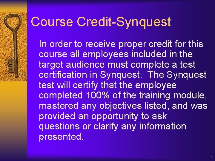 Course Credit-Synquest In order to receive proper credit for this course all employees included