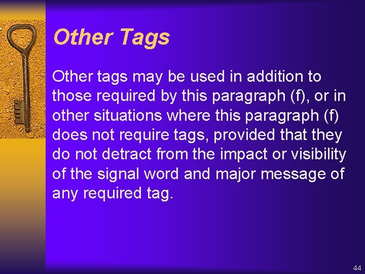 Other Tags Other tags may be used in addition to those required by this