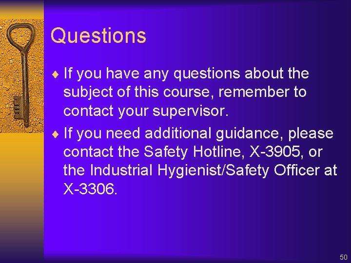 Questions ¨ If you have any questions about the subject of this course, remember