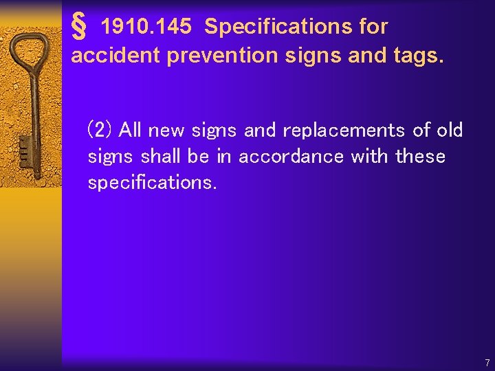§ 1910. 145 Specifications for accident prevention signs and tags. (2) All new signs