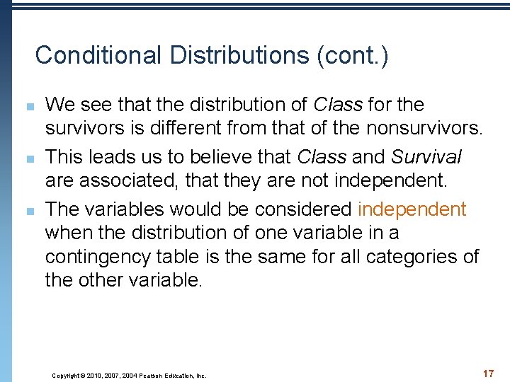 Conditional Distributions (cont. ) n n n We see that the distribution of Class