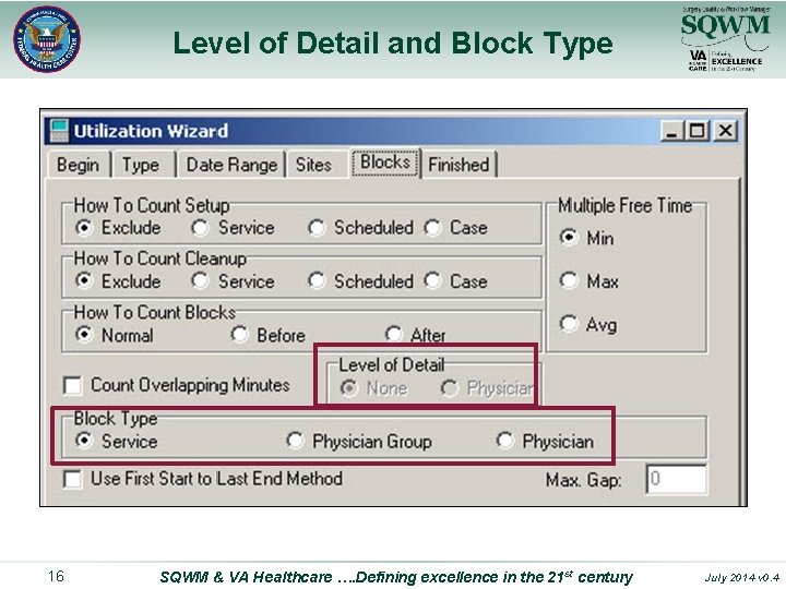 Level of Detail and Block Type 16 SQWM & VA Healthcare …. Defining excellence