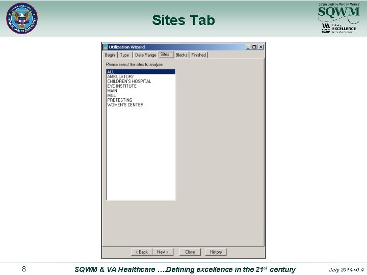 Sites Tab 8 SQWM & VA Healthcare …. Defining excellence in the 21 st