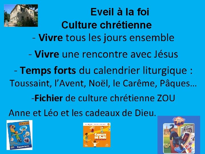 Eveil à la foi Culture chrétienne - Vivre tous les jours ensemble - Vivre