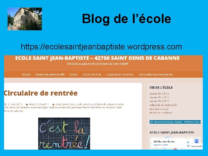 Blog de l’école https: //ecolesaintjeanbaptiste. wordpress. com 