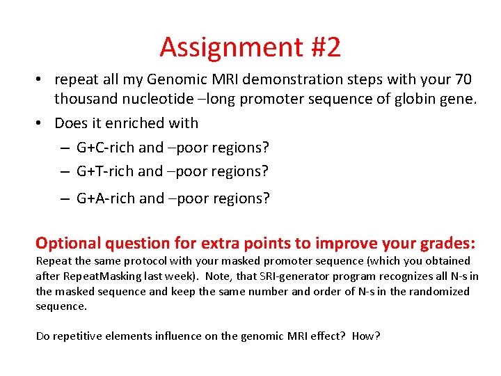 Assignment #2 • repeat all my Genomic MRI demonstration steps with your 70 thousand