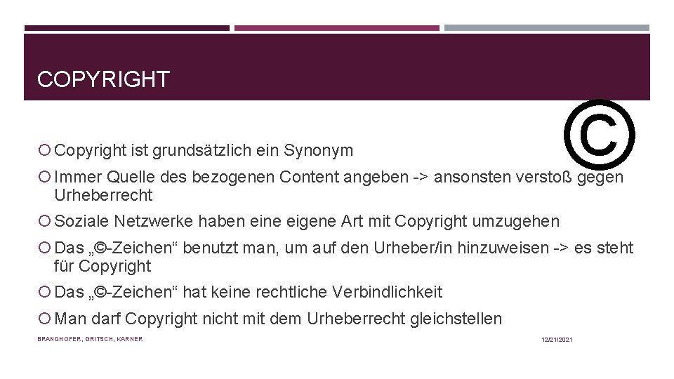 COPYRIGHT © Copyright ist grundsätzlich ein Synonym Immer Quelle des bezogenen Content angeben ->