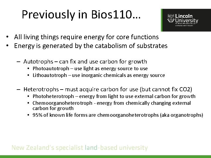 Previously in Bios 110… • All living things require energy for core functions •