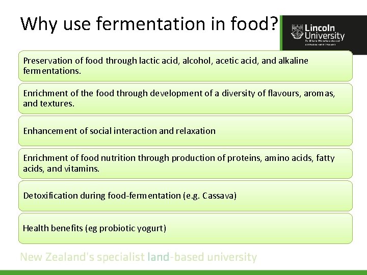 Why use fermentation in food? Preservation of food through lactic acid, alcohol, acetic acid,